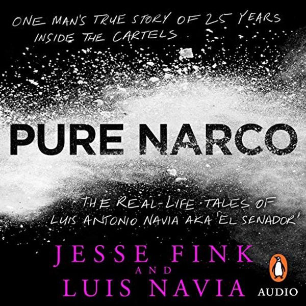 Cover Art for B08DW9F7MK, Pure Narco by Jesse Fink, Luis Navia
