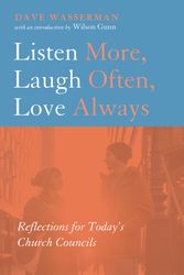 Cover Art for 9781498202923, Listen More, Laugh Often, Love Always by Dave Wasserman