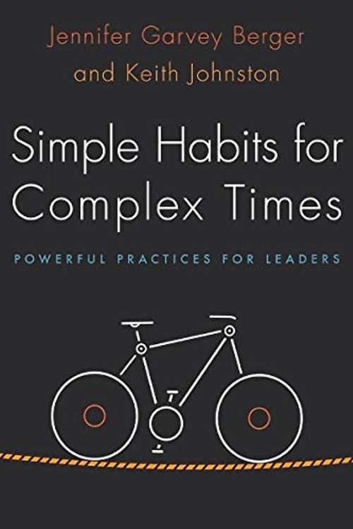 Cover Art for B07QJ7YJVF, Simple Habits for Complex Times: Powerful Practices for Leaders by Jennifer Garvey Berger, Keith Johnston