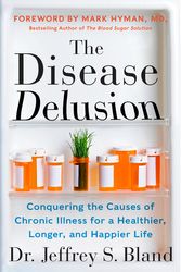 Cover Art for 9780062290748, The Disease Delusion by Jeffrey S. Bland