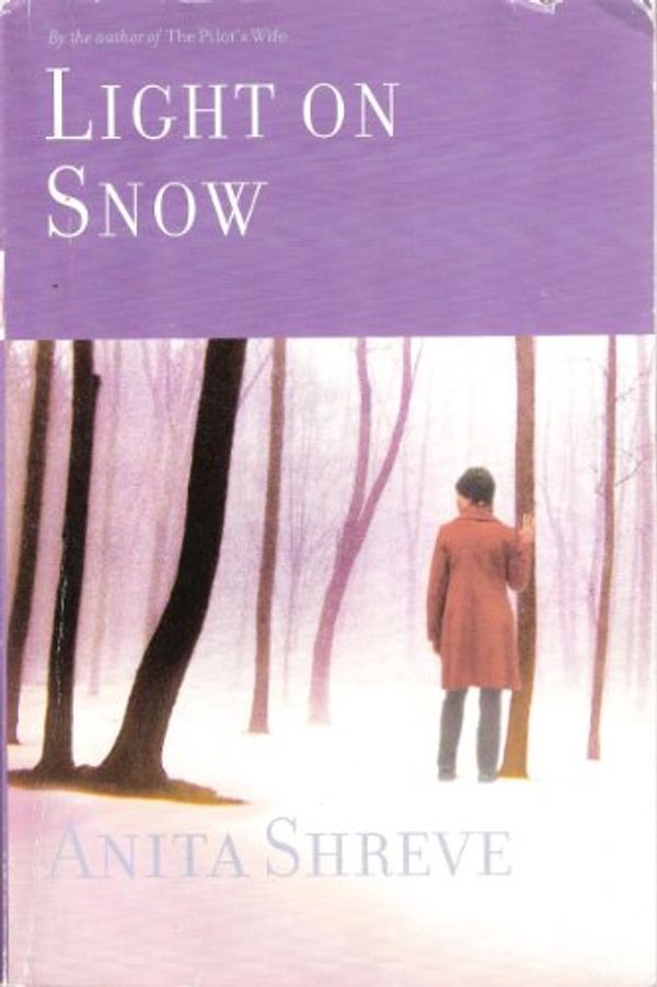 Cover Art for 9780356239750, Light on Snow by Anita Shreve