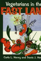 Cover Art for 9781565541351, Vegetarians in the Fast Lane by Carla A. Henry