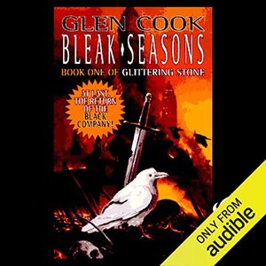 Cover Art for B00SMHTCL6, Bleak Seasons: Chronicles of the Black Company, Book 6 by Glen Cook