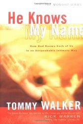 Cover Art for 9780830736362, He Knows My Name by Tommy Walker