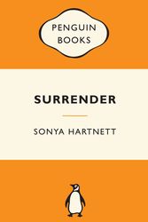 Cover Art for 9780143204725, Surrender: Popular Penguins by Sonya Hartnett