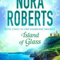 Cover Art for 9780349407890, Island of Glass by Nora Roberts