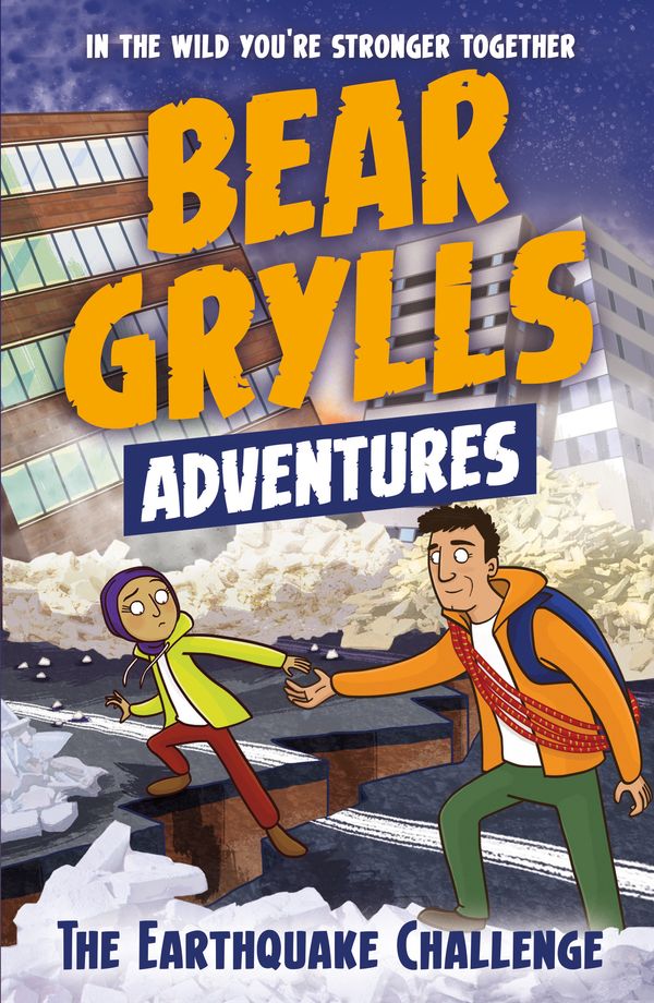 Cover Art for 9781786960177, A Bear Grylls Adventure 6: The Earthquake Challenge by Bear Grylls