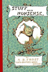 Cover Art for 9781560975625, Stuff and Nonsense by A. B. Frost