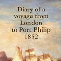 Cover Art for 9781312541689, Diary of a Voyage from London to Port Philip 1852 by William Cook