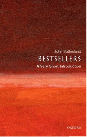 Cover Art for 9780199214891, Bestsellers by John Sutherland