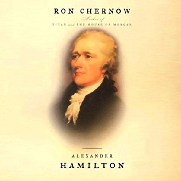 Cover Art for B0007OB58A, Alexander Hamilton by Ron Chernow