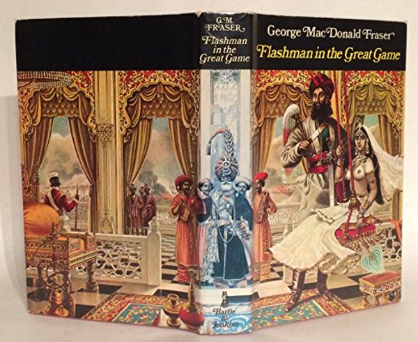 Cover Art for 9780214201202, Flashman in the Great Game by George MacDonald Fraser