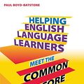 Cover Art for 9781596672376, Helping English Language Learners Meet the Common Core by Paul Boyd-Batstone