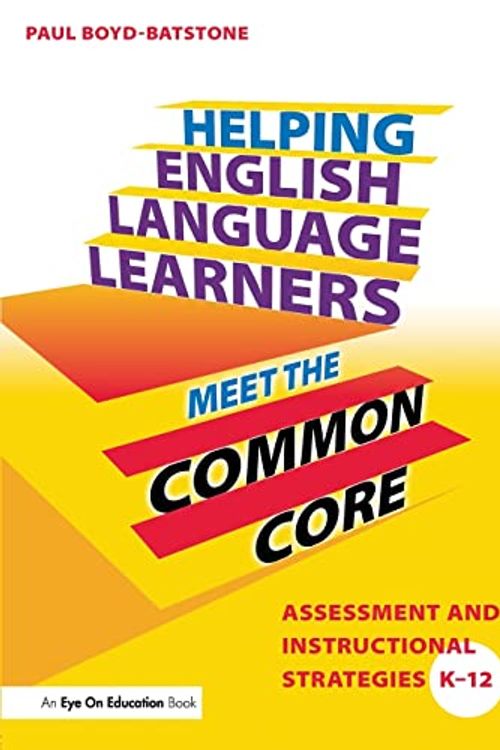 Cover Art for 9781596672376, Helping English Language Learners Meet the Common Core by Paul Boyd-Batstone