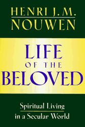 Cover Art for 9780824511845, Life of the Beloved by Henri J. M. Nouwen