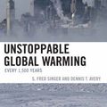 Cover Art for 9780742551176, Unstoppable Global Warming by S. Fred Singer, Dennis T. Avery