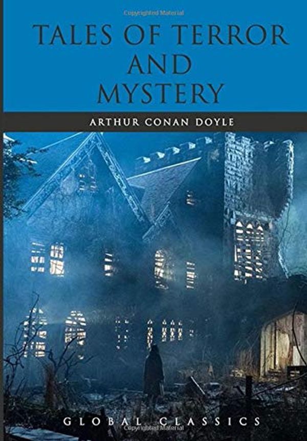 Cover Art for 9781702367301, Tales of Terror and Mystery by Arthur Conan Doyle