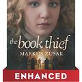 Cover Art for B00GCE3TCE, The Book Thief: Enhanced Movie Tie-in Edition by Markus Zusak