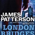 Cover Art for B004XCFIF8, London Bridges by James Patterson