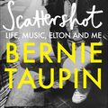Cover Art for 9781800960794, Scattershot by Bernie Taupin