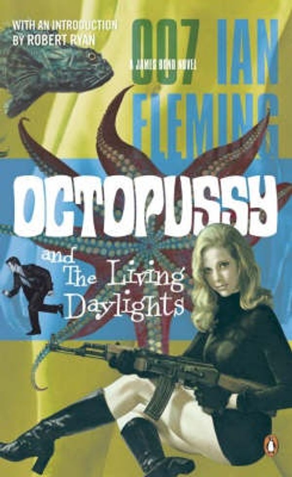 Cover Art for 9780141028347, Octopussy and The Living Daylights by Ian Fleming