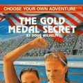 Cover Art for 9780553567410, Gold Medal Secret (Choose your own adventure) by Doug Wilhelm