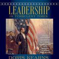 Cover Art for 9781508232957, Leadership in Turbulent Times by Doris Kearns Goodwin