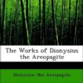 Cover Art for 9780559061561, The Works of Dionysius the Areopagite by Dionysius the Areopagite