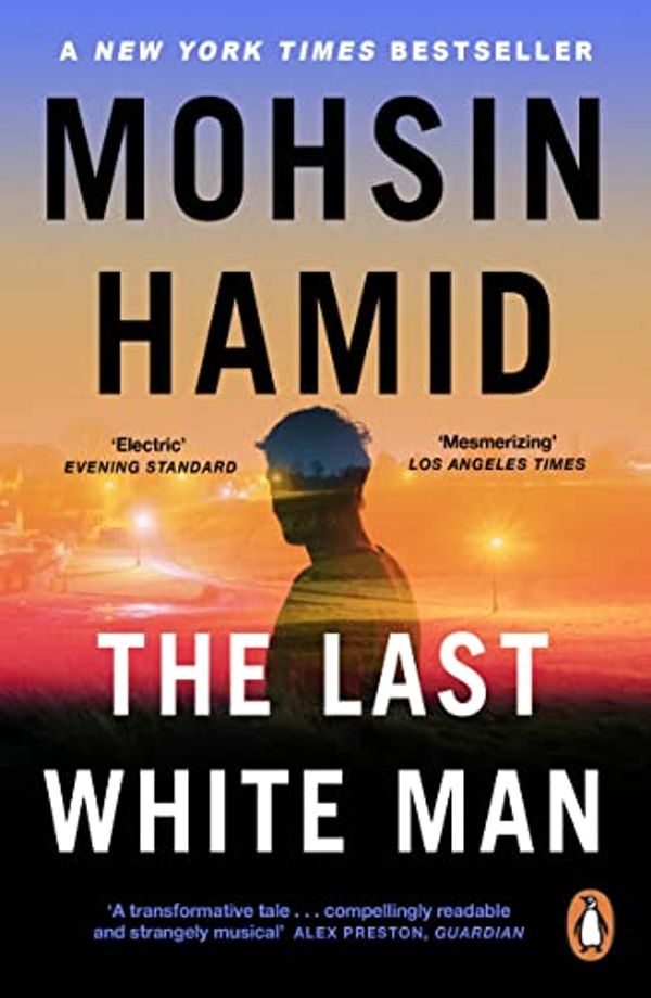 Cover Art for B09LHNMVWY, The Last White Man by Mohsin Hamid