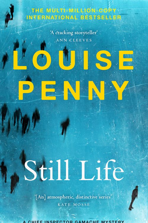 Cover Art for 9781529386691, Still Life: (Chief Inspector Gamache Novel Book 1) by Louise Penny