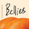 Cover Art for 9780857529244, Bellies: 'An engrossing, perceptive novel of the now' Sharlene Teo by Nicola Dinan