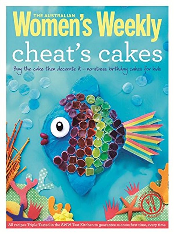 Cover Art for 9781742454306, Cheat's Birthday Cakes for Kids by 
