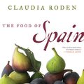 Cover Art for 9780061969621, The Food of Spain by Claudia Roden