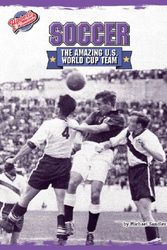 Cover Art for 9781597161695, Soccer: The Amazing U.s. World Cup Team by Michael Sandler
