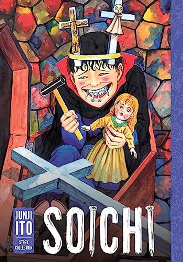 Cover Art for B0BJ5L3PM7, Soichi: Junji Ito Story Collection by Ito, Junji,Nakayama, Ichiro,Kihara, Hirokatsu