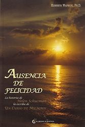 Cover Art for 9786074571431, Ausencia de Felicidad by Kenneth Wapnick