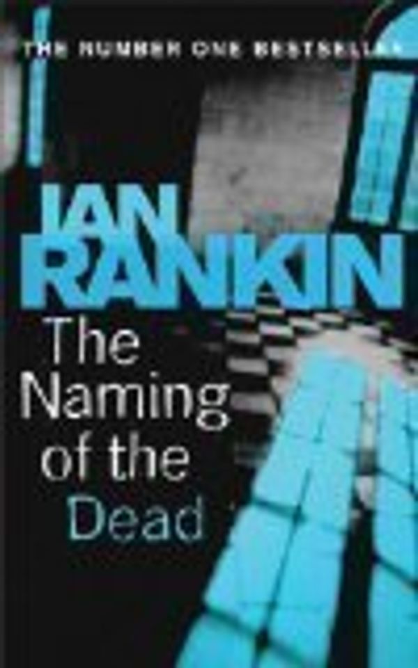 Cover Art for B01LPDA22G, The Naming of the Dead by Ian Rankin (2007-08-06) by Ian Rankin