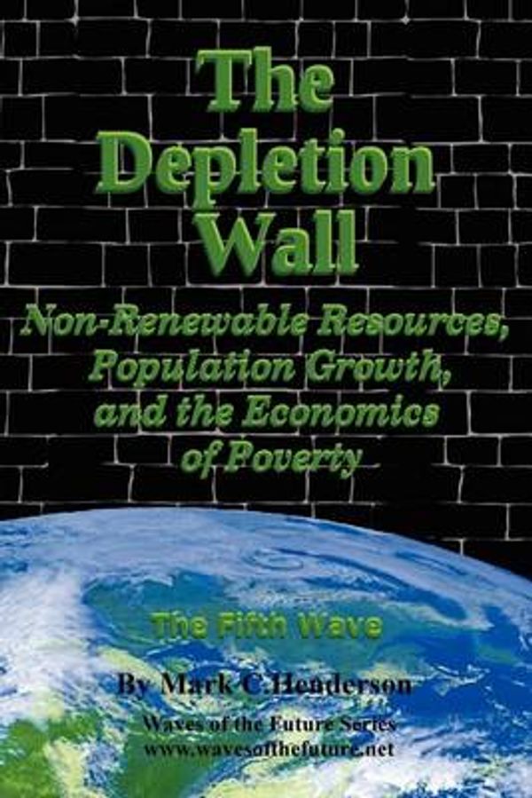 Cover Art for 9780980998924, The Depletion Wall by Mark C. Henderson
