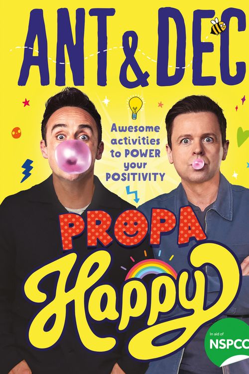 Cover Art for 9780008524340, Propa Happy: The new children’s activity book to power your positivity from TV megastars Ant and Dec – all author proceeds going to support the NSPCC by McPartlin, Ant, Donnelly, Declan