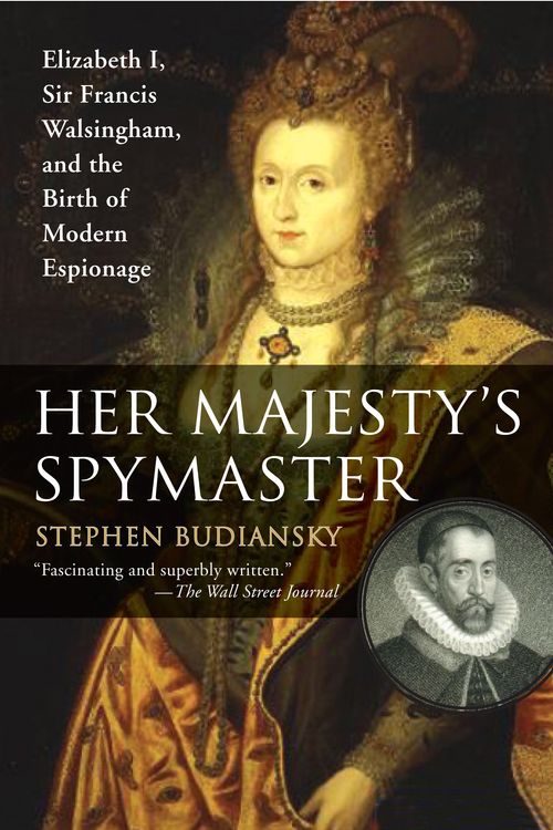 Cover Art for 9780452287471, Her Majesty’s Spymaster by Stephen Budiansky