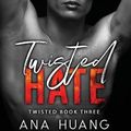 Cover Art for 9781735056685, Twisted Hate by Ana Huang