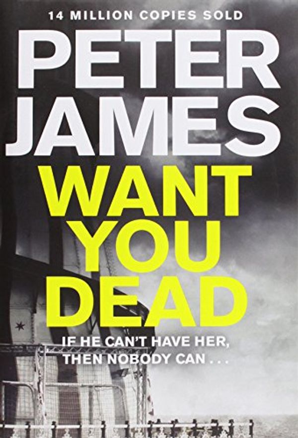 Cover Art for 9781472614957, Want You Dead Signed Edition by Peter James