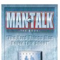 Cover Art for 9780962286056, MAN TALK (THE BOOK) "The Hard Things Men Never Talk About by Chris Howell