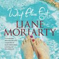 Cover Art for 9780330425674, What Alice Forgot by Liane Moriarty