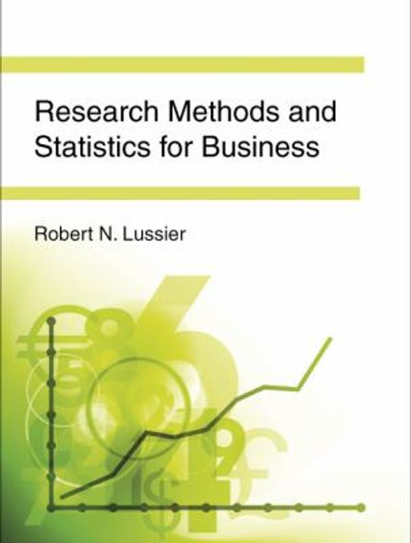 Cover Art for 9781577666585, Research Methods and Statistics for Business by Robert N. Lussier