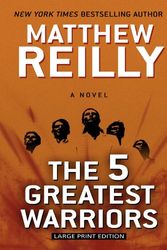 Cover Art for 9781410425270, The Five Greatest Warriors by Matthew Reilly