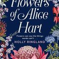 Cover Art for 9781509859832, The Lost Flowers of Alice Hart by Holly Ringland