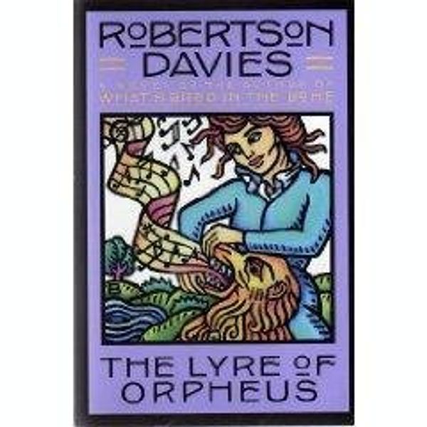 Cover Art for 9780140264333, The Lyre of Orpheus by Robertson Davies