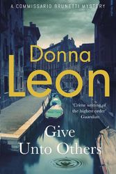 Cover Art for 9781529151602, Give Unto Others by Donna Leon