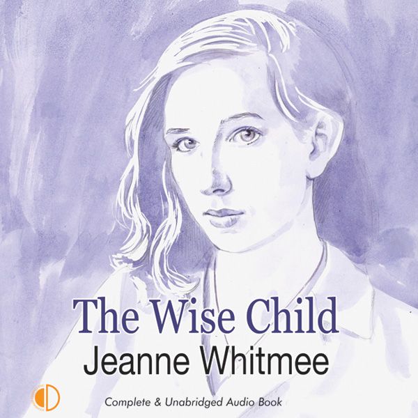 Cover Art for B004EWA0Z0, The Wise Child (Unabridged) by Unknown